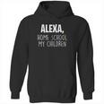 Homeschooling Alexa Homeschool My Children Hoodie