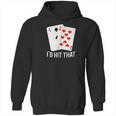 Id Hit That 11 Of Blackjack Cards Gambling Hoodie