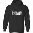 Ithaca Is Gorges T-Shirt Hoodie