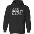 Josh Hawley Sucks Hoodie