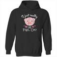 I Just Really Like Pigs Ok Cute Animal Piggy Hoodie