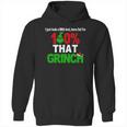 I Just Took A Dna Test Turns Out I Am 100 That Grinch Hoodie