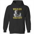 Karate Kid Wax On Off Hoodie