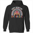 Keep Abortion Safe And Legal My Uterus My Choice Feminist Hoodie