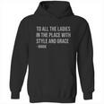 To All The Ladies In The Place With Style And Grace Biggie Hoodie