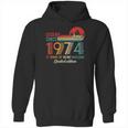 Legend Since June 1974 47 Years Old Born June 1974 Ver2 Hoodie