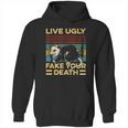 Live Ugly Fake Your Death Funny Vintage Opossum Hoodie