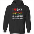 I Love My Hot Ghanaian Husband Hoodie