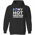 I Love My Hot Puerto Rican Husband Puerto Rico Tshirt Hoodie