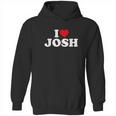 I Love Josh Heart Hoodie