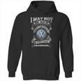 I May Not Be Rich But I Have Awesome Volkswagen Hoodie