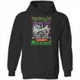 Mechanic Once Upon A Time I Was A Sweet Young Girl Hoodie