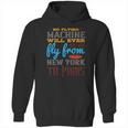 No Flying Machine Will Ever Fly From New York To Paris Hoodie