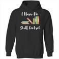 I Have No Shelf Control Funny Book Reader Reading Novels Hoodie