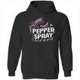 Not A Pepper Spray Kind Of Girl Hoodie