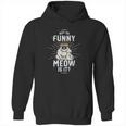 Not So Funny Meow State Trooper Hoodie