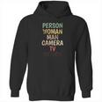 Person Woman Man Camera Tv Moron Hoodie