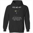 Piss Me Off I Will Slap You So Hard Black Cat Hoodie