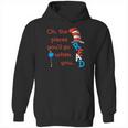 The Places Youll Go When You Read Hat Dr Seuss Hoodie