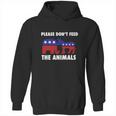 Please Dont Feed The Animals 2020 Hoodie