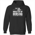 Im The Psychotic Director Of Nursing Funny Hoodie