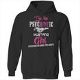 Im The Psychotic Mustang Girl Tshirt Hoodie