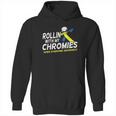 Rolling With My Chromies Hoodie