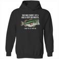 She Was Short Fat And Had A Big Mouth Bass Funny Fishing Hoodie