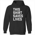 This Shirt Saves Lives Hoodie