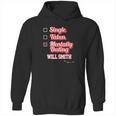 Single Taken Mentally Dating Will Smith Hoodie