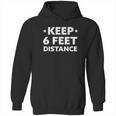 Social Distancing Keep 6 Feet Hoodie