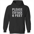 Social Distancing Please Back 6 Feet Hoodie