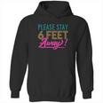 Social Distancing Please Stay 6 Feet Away Cute Gift Hoodie