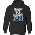 Social Distancing I Turned 10 In 2021 None Of You Are Invited Hoodie