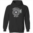 Sounds Better On Vinyl Record Album Lover Gift Hoodie