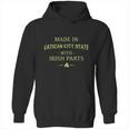 St Patricks Day Shamrock Made In Vatican City State With Irish Parts Country Love Proud Nationality Hoodie