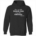 Syou Are The Trailer Park I Am The Tornado Beth Dutton Hoodie