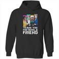 Thank You For Being A Friend Golden Girls Hoodie