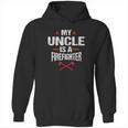 My Uncle Is A Firefighter Vintage Thin Red Line Nephew Gift Hoodie