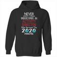 Never Underestimate Who Survived The Pandemic Activity Director Hoodie