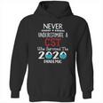 Never Underestimate Who Survived The Pandemic Cst Hoodie