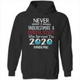 Never Underestimate Who Survived The Pandemic Dental Staff Hoodie