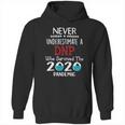 Never Underestimate Who Survived The Pandemic Dnp Hoodie