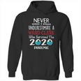 Never Underestimate Who Survived The Pandemic Ward Clerk Hoodie