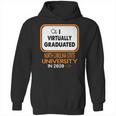 I Virtually Graduated North Carolina State University In 2020 Hoodie