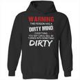 Warning This Person Has A Dirty Mind Everything You Say Can Shirt Hoodie