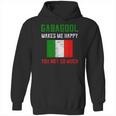 I Will Have The Gabagool Makes Me Happy Hoodie