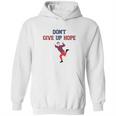 Artie Dont Give Up Hope Hoodie