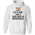 I Cant Stay At Home I Work At Sonic Drive In We Fight Shirt Hoodie