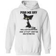 Cat Piss Me Off I Will Slap You So Hard Even Google Won’T Be Able To Find YouSweater L98 Hoodie